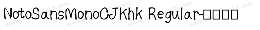 NotoSansMonoCJKhk Regular字体转换